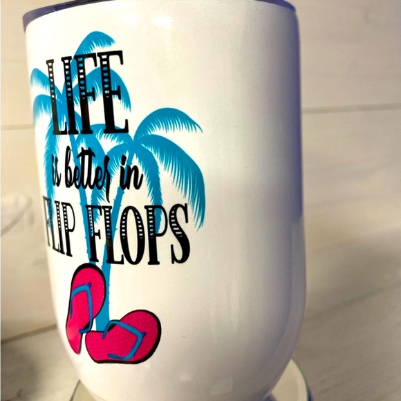 12 oz Insulated Wine Tumbler “Life is Better in Flip Flops” - Picture 3 of 4